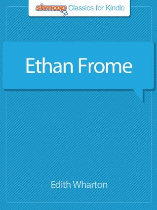 [d1917] @R.e.a.d# Ethan Frome: Complete Text with Integrated Study Guide from Shmoop - Edith Wharton ~P.D.F#
