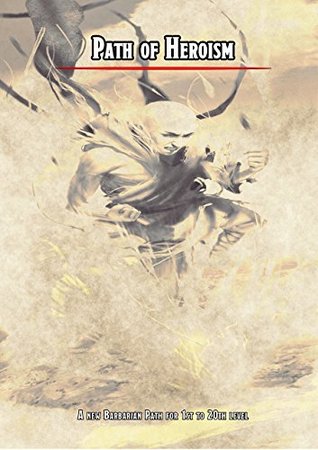 [c7f78] ~Read~ 5e Barbarians: Path of Heroism (Heroic 5e Book 1) - Heroic 5e !ePub#