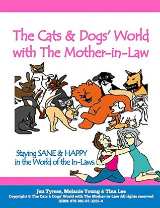 [6792d] ~Download% The Cats & Dogs' World with The Mother-in-Law: Staying sane and happy in the world of the in-laws - Jen Tyrese !P.D.F*