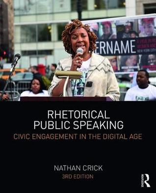 [ce2a4] !Read@ ~Online~ Rhetorical Public Speaking: Civic Engagement in the Digital Age - Nathan Crick #PDF#