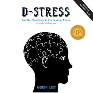[6df21] @F.u.l.l.* @D.o.w.n.l.o.a.d* D-Stress Building Resilience in Challenging Times: 7 Simple Techniques - Meiron Lees #PDF@