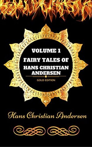 [738c2] @Read^ Fairy Tales of Hans Christian Andersen - Volume 1: By Hans Christian Andersen - Illustrated - Hans Christian Andersen ^e.P.u.b^