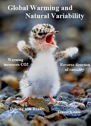 [374c4] #R.e.a.d! GLOBAL WARMING and NATURAL VARIABILITY. Reverse direction of causality - Ernest Kinnie ~PDF@