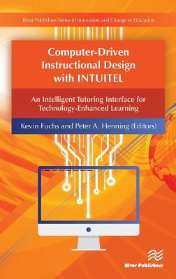 [3ccc1] ~Download~ Computer-Driven Instructional Design with Intuitel: An Intelligent Tutoring Interface for Technology-Enhanced Learning - Kevin Fuchs !P.D.F*