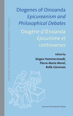 [bd763] @Download! Diogenes of Oinoanda/Diogene D'Oenoanda: Epicureanism and Philosophical Debates/Epicurisme Et Controverses - Jurgen Hammerstaedt !P.D.F~