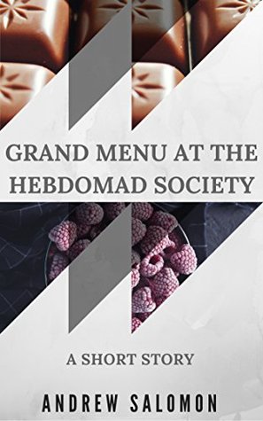 [c60fa] @Full~ %Download* Grand Menu At The Hebdomad Society: A Short Story - Andrew Salomon ~e.P.u.b%