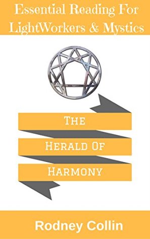 [f7530] !Full~ %Download# The Herald Of Harmony: Essential Reading For LightWorkers & Mystics - Rodney Collin *ePub~