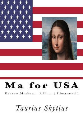 [15ab2] @Full^ #Download~ Ma for USA: Dearest Mother Rip. ( Illustrated ) - Prof Taurius Shytius B U M ~P.D.F#
