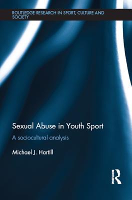 [a510f] ~Read% ^Online# Sexual Abuse in Youth Sport: A Sociocultural Analysis - Michael J. Hartill #ePub%