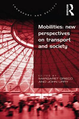 [e9e53] @Full! ~Download* Mobilities: New Perspectives on Transport and Society - John Urry #PDF!