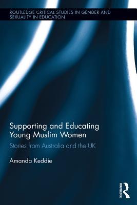 [570c6] ~Full! #Download* Supporting and Educating Young Muslim Women: Stories from Australia and the UK - Amanda Keddie %e.P.u.b~