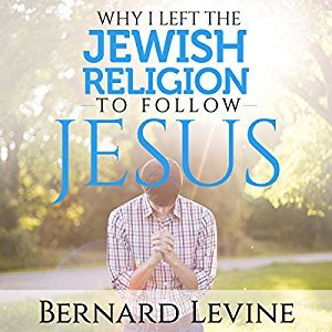 [e0664] @R.e.a.d^ ~O.n.l.i.n.e% Why I Left the Jewish Religion to Follow Jesus - Bernard Levine !PDF*