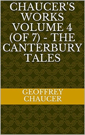 [b1605] *Read^ %Online~ Chaucer's Works Volume 4 (of 7) - The Canterbury Tales - Geoffrey Chaucer #P.D.F%