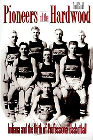 [04b00] @R.e.a.d^ Pioneers of the Hardwood: Indiana and the Birth of Professional Basketball - Todd Gould ~ePub~