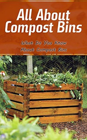 [ae56f] !F.u.l.l.@ !D.o.w.n.l.o.a.d! All About Compost Bins: What Do You Know About Compost Bins - Layla French *e.P.u.b%