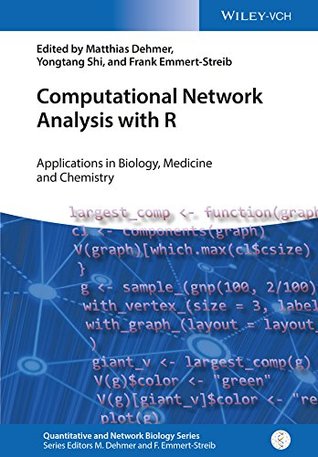 [2833d] !Full@ !Download^ Computational Network Analysis with R: Applications in Biology, Medicine and Chemistry (Quantitative and Network Biology (VCH)) - Matthias Dehmer *P.D.F*