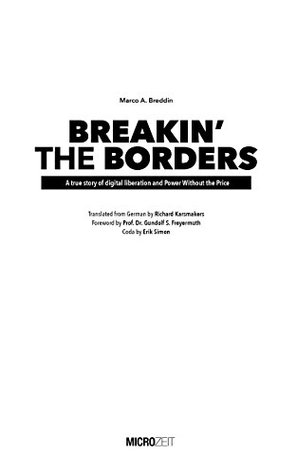[74e3d] !Read# BREAKIN' THE BORDERS: A true story of digital liberation and Power Without the Price (The Atari ST and the Creative People Book 1) - Marco A. Breddin *PDF^