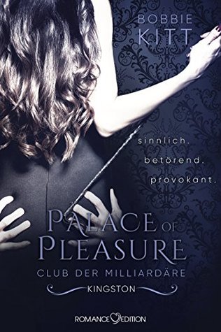 [906e3] *R.e.a.d! Palace of Pleasure: Kingston (Club der Milliardäre 2) - Bobbie Kitt %ePub@