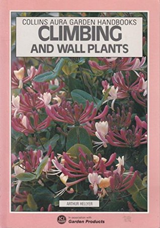 [a920e] !Read~ ^Online% Climbing and Wall Plants (Aura Garden Handbooks) - A.G.L. Hellyer !PDF*