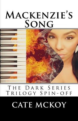 [cb975] #F.u.l.l.! @D.o.w.n.l.o.a.d# Mackenzie's Song: The Dark Series Trilogy Spinoff - Cate McKoy ~P.D.F%