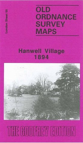 1e930] ^D.o.w.n.l.o.a.d* Hanwell Village 1894: London Sheet 055.2 (Old Ordnance Survey Maps of London) - Maureen Gooding ^ePub@
