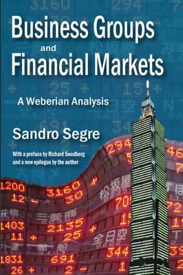 [04871] #Read# !Online~ Business Groups and Financial Markets: A Weberian Analysis - Sandro Segre *P.D.F@