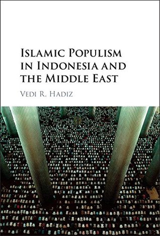 [ec893] %R.e.a.d^ Islamic Populism in Indonesia and the Middle East - Vedi Hadiz ~PDF%
