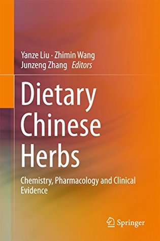 [af075] #R.e.a.d% !O.n.l.i.n.e* Dietary Chinese Herbs: Chemistry, Pharmacology and Clinical Evidence - Yanze Liu *PDF#