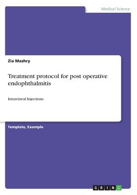 [cd592] #Read@ Treatment Protocol for Post Operative Endophthalmitis - Zia Mazhry ~P.D.F*