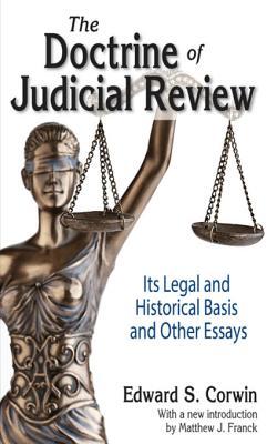 [602ee] #F.u.l.l.# !D.o.w.n.l.o.a.d* The Doctrine of Judicial Review: Its Legal and Historical Basis and Other Essays - Edward S. Corwin *P.D.F!