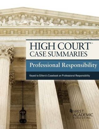 [e8526] %Download! High Court Case Summaries on Professional Responsibility, Keyed to Gillers, 9th - Anonymous %PDF*