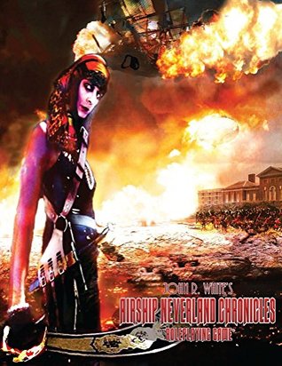 [49740] %Read^ John R. Whites Airship Neverland Roleplaying Game - John R. White ^ePub@