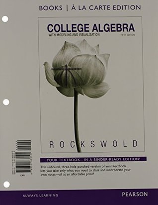 [ab32b] ^R.e.a.d@ College Algebra with Modeling and Visualization [with eText & MyMathLab Access Codes] - Gary K. Rockswold %ePub~