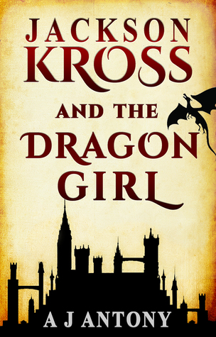 [73081] !R.e.a.d~ Jackson Kross and the Dragon Girl (Jackson Kross, #1) - A.J. Antony #e.P.u.b!