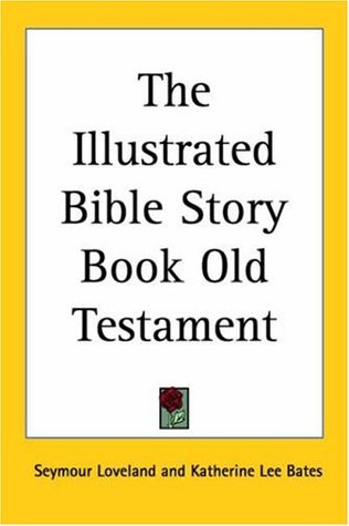 [1d2d5] %R.e.a.d! @O.n.l.i.n.e# The Illustrated Bible Story Book Old Testament - Seymour Loveland !e.P.u.b@