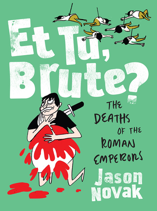 [eae6b] ~R.e.a.d^ ~O.n.l.i.n.e^ Et Tu, Brute?: The Deaths of the Roman Emperors - Jason Novak !PDF%
