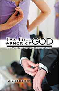 [32242] ^R.e.a.d! The Full Armor of God: Are You Sure You Got Dressed Today? - Crista Crawford !PDF!