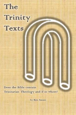 [a6bea] *Read@ The Trinity Texts: Does the Bible contain Trinitarian Theology and if so where? - Ken Ammi #ePub^