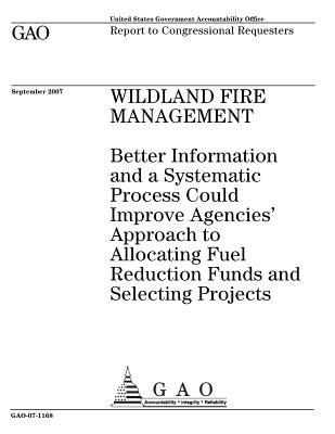 [34bf7] #Full@ @Download* Wildland Fire Management: Better Information and a Systematic Process Could Improve Agencies' Approach to Allocating Fuel Reduction Funds and Selecting Projects - U.S. Government Accountability Office !e.P.u.b^