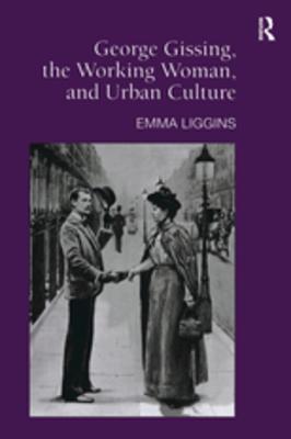 [cf997] %Download* George Gissing, the Working Woman, and Urban Culture - Emma Liggins @ePub@