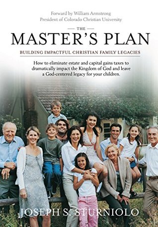 [b1511] %Full* ~Download* The Master's Plan: Building Impactful Christian Family Legacies - Joseph S. Sturniolo #PDF!