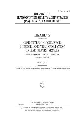[696f3] !Read@ Oversight of Transportation Security Administration (Tsa) Fiscal Year 2009 Budget - U.S. Congress ~P.D.F%