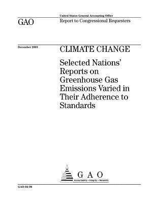 7b9e3] @D.o.w.n.l.o.a.d~ Climate Change: Selected Nations' Reports on Greenhouse Gas Emissions Varied in Their Adherence to Standards - U.S. Government Accountability Office !e.P.u.b~