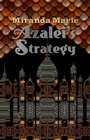 [b5800] *R.e.a.d% Azalei's Strategy (The Fire Rain Chronicles #2) - Miranda Marie @e.P.u.b^