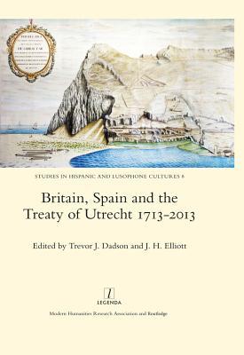 a8e34] #D.o.w.n.l.o.a.d@ Britain, Spain and the Treaty of Utrecht 1713-2013 - Trevor J Dadson *e.P.u.b*