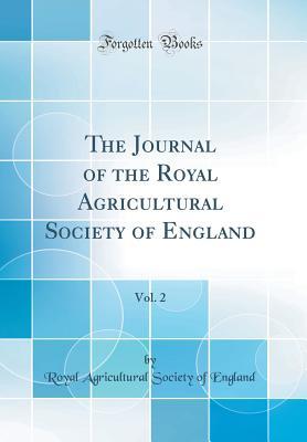 [79b31] !Read~ @Online@ The Journal of the Royal Agricultural Society of England, Vol. 2 (Classic Reprint) - Royal Agricultural Society of England #ePub*