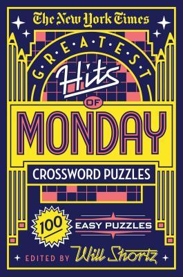[221a6] !Read@ #Online% The New York Times Greatest Hits of Monday Crossword Puzzles: 100 Easy Puzzles - The New York Times !P.D.F@