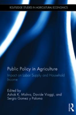 [19dea] !Read@ Public Policy in Agriculture: Impact on Labor Supply and Household Income - Ashok K Mishra ^ePub@
