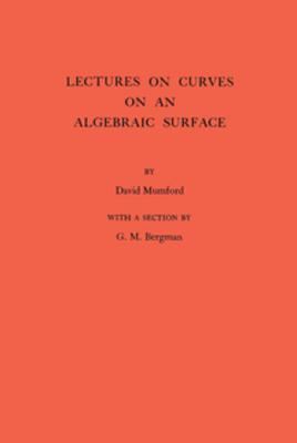 [368e7] !Download~ Lectures on Curves on an Algebraic Surface. (Am-59), Volume 59 - David Mumford ^P.D.F%