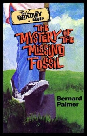 [3acab] #Full* @Download% The Mystery of the Missing Fossil (The Bradley Series) - Bernard Palmer *e.P.u.b^